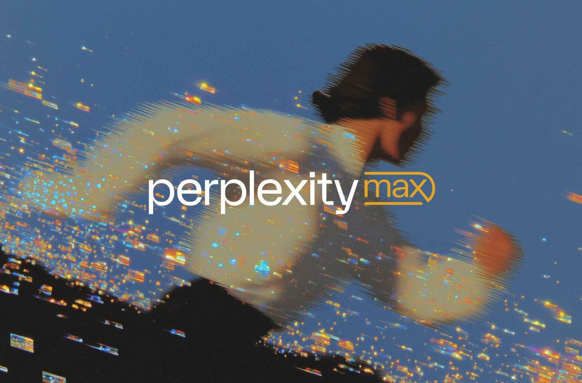 Introducing Perplexity Max 